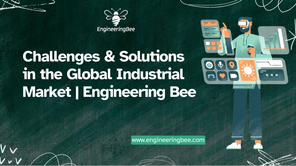 Challenges & Solutions in the Global Industrial Market | A Journey into Precision Engineering Excellence!